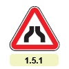1.5.1 «Звуження дороги» 1.5.1 «Звуження дороги»