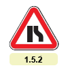 1.5.2 «Звуження дороги» 1.5.2 «Звуження дороги»