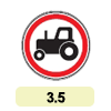 3.5 «Рух тракторів заборонено» 3.5 «Рух тракторів заборонено»